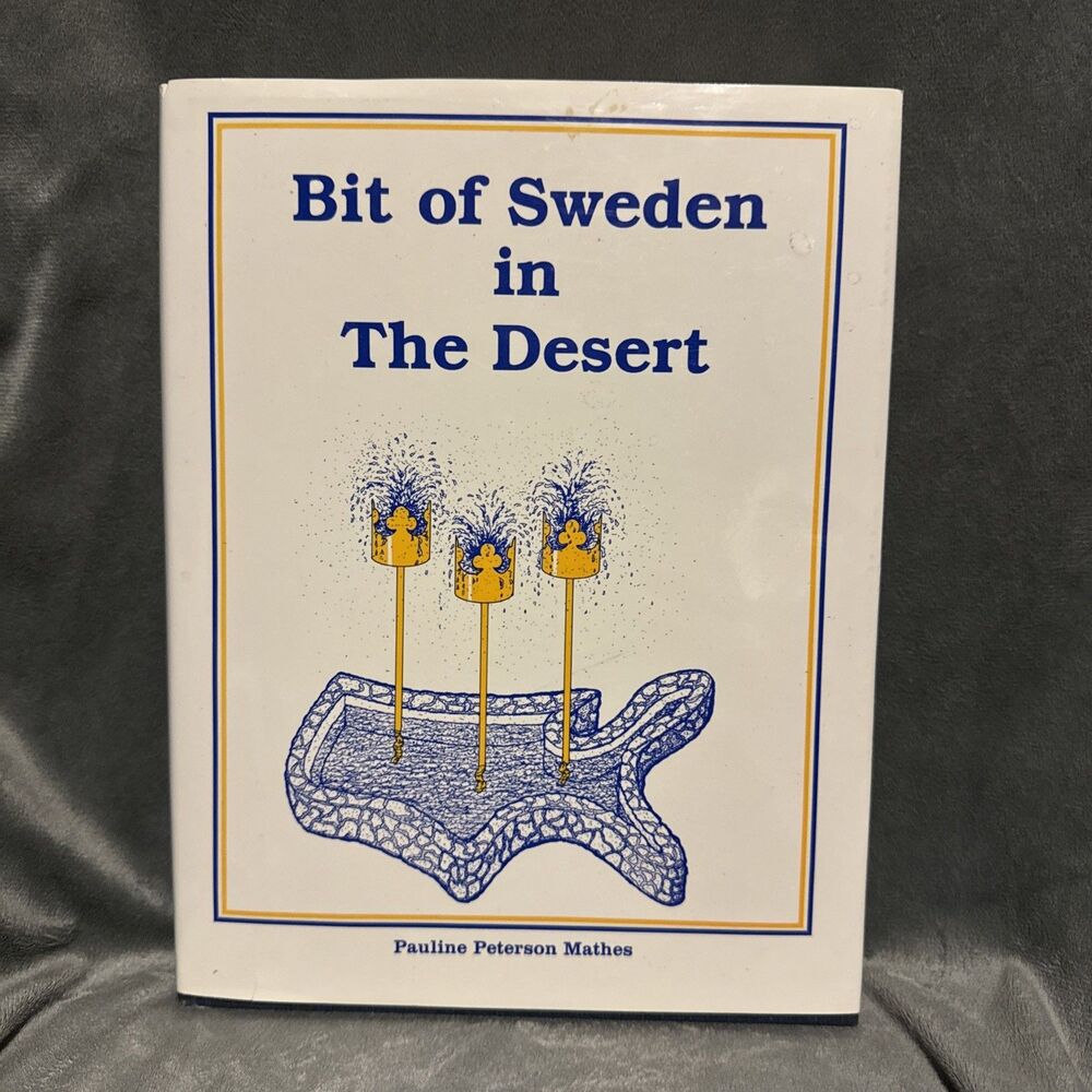 Vintage 1991 Bit of Sweden in the Desert A history of Kingsburg.California HC DJ